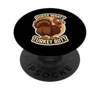 Guess What Turkey Butt Funny Thanksgiving Joke Kids Quote PopSockets PopGrip Adhesivo