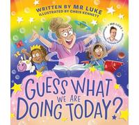 Guess What We Are Doing Today?: A super fun picture book from teaching TikTok star Mr Luke!