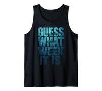 Guess What Week It Is Camiseta sin Mangas