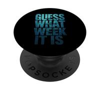 Guess What Week It Is PopSockets PopGrip Adhesivo