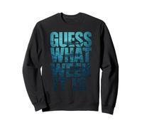 Guess What Week It Is Sudadera