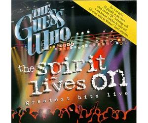 Guess Who - Spirit Lives on-Greatest Hits