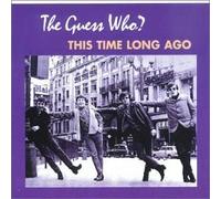 GUESS WHO - This Time Long Ago by GUESS WHO (2001-05-03)