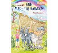 Guess Why God Made the Rainbow (Questions for Kids)