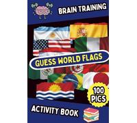 Guess World Flags - Fun Activity Book for Kids and Adults | 100 Flags with Anagram Challenges: Learn Countries Through Flags & Word Scrambles | Brain ... Teens, Adults, Classrooms and Travel Lovers