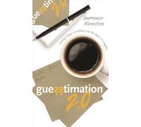 Guesstimation 2.0: Solving Today's Problems on the Back of a Napkin