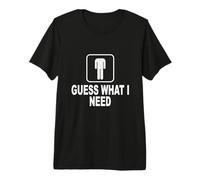 GuessWhat I Need Sarcastic Mood Cansado Human Burnout Camiseta Premium