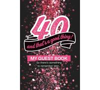Guest Book 40th Birthday: Funny Fill-in Book: 6x9" | 100 pages (50 guests)
