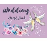 Guest Book: 8.25 x 6 Inches Wedding Guest Book Purple Cover with Bird Couple Illustration and Soft Floral Romantic Design, Elegant Sign In Book for Wedding Memories