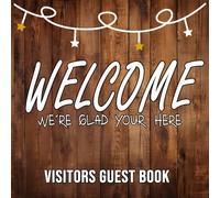 Guest Book A Visitor Sign In: Logbook for Beach Houses, Vacation Homes, Airbnbs, Guesthouses, and Bed & Breakfasts - The Perfect Touch for Your Rental Property