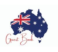 Guest Book: Australian Flag Visitor Sign In Register With Date, Name, Email and Message Columns | Compact and Small Soft Cover To Suit Any Aussie Home, Bach, Vacation Home or Bed and Breakfast