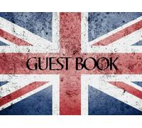 Guest Book: British Union Jack Visitor Sign In Register With Date, Name, Email and Message Columns In A Compact and Small Great Britain Themed Soft ... Any Home, Vacation Home or Bed and Breakfast