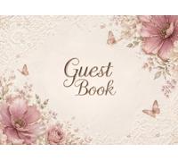 Guest Book: Dusty Pink Floral Butterfly Wedding Guest Book for Reception, Bridal Shower, Engagement Party, Guest Sign In Book and Keepsake Messages