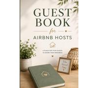 Guest Book for Airbnb Hosts: Vacation Rental Guestbook for Airbnb Homes, Apartments, Beach Houses, Cabins and Short-Term Rentals