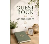 Guest Book for Airbnb Hosts: Vacation Rental Guestbook for Airbnb Homes, Apartments, Beach Houses, Cabins and Short-Term Rentals