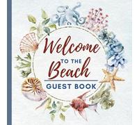 Guest Book for Beach House: Visitor Guest Book for Vacation Home, Seaside Cottages, AirBnB, Bed and Breakfast, Island Bungalows, Coastal Holiday Homes, and Rental Property to Record Guest Memories