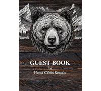 Guest Book For Home Cabin Rentals: Visitor Logbook for Cozy Vacations