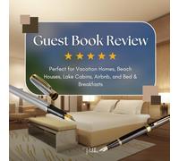 Guest Book for Vacation Rentals: Capture Memories, Feedback, and Recommendations: Perfect for Vacation Homes, Beach Houses, Lake Cabins, and Bed & Breakfasts