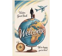 Guest Book for Vacation Rentals: Welcome Log for Visitors - Perfect for Airbnb, Hotels, Cabins, Beach Houses & Short-Term Rentals