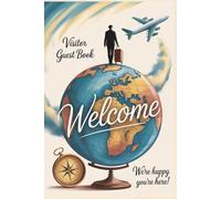 Guest Book for Vacation Rentals: Welcome Log for Visitors - Perfect for Airbnb, Hotels, Cabins, Beach Houses & Short-Term Rentals