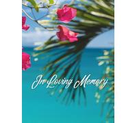 Guest Book: Funeral Guest Book For Memorial Service, Guest Book For Funeral, Memorial Service Guest Book, Sign In Book For Funeral, Hardcover, In Loving Memory, Tropical Ocean View Cover Design