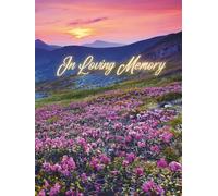 Guest Book: Funeral Service Guest Book, A Stunning Memorial Guest Book, Flowers In a Meadow Sunset View Cover Design