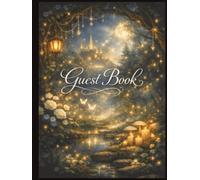 Guest Book: Magical Enchanted Theme Guest Book for Weddings, Parties & Special Events | Hardback Keepsake with 400 Message Spaces
