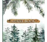 Guest Book: Rustic Forest Cabin Guest Book for Airbnb, Vacation Rental, Mountain Lodge & Lake House | Visitor Sign In Log for Hosts