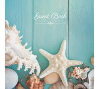 Guest Book: Visitor Guest Book / Sign In Log Book For Vacation Rentals, Airbnb, VRBO, Bed & Breakfast, Beach House, Guest House, Motels & Hotels with Beach House Coastal Ocean Theme
