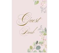 Guest Book: Wedding Guest Book - Sign in Book for Reception, Graduation, Baby Shower, Polaroid | Birthdays and Special Events | Guest Book Sign in | 100 Pages | 6x9 Inches