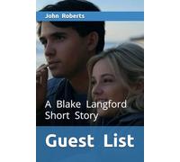 Guest List: A Blake Langford Short Story (The Blake Langford Adventures)