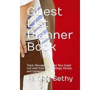 Guest List Planner Book: Track, Manage, and Plan Your Guest List with Ease for Weddings, Parties, and Gatherings