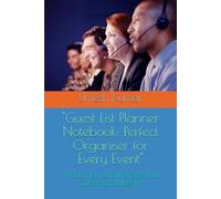 "Guest List Planner Notebook: Perfect Organiser for Every Event": "Track, Plan, and Manage Your Guests Effortlessly"