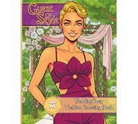 Guest Of Style: Wedding Day Fashion Coloring Book