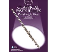 Guest spot: classical favourites playalong for flute +cd: Classical Favorites