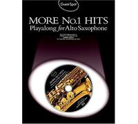 Guest spot: more no.1 hits playalong for alto saxophone +cd