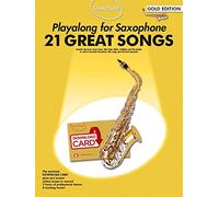 Guest spot: playalong for alto saxophone - gold edition (book/audio download) +telechargement: Playalong 21 Great Songs Gold Edition