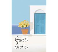 Guest Stories Visitor Guest Book / Sign In Log Book For Vacation Rentals, Airbnb, VRBO, Bed & Breakfast, Beach House, Guest House, Motels & Hotels ... for guest information/ 6x9 inches/250 pages