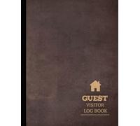 Guest Visit Log Book: Visitor Experience Journal. Detail & Track Every Review. Ideal for Hotels, Hospitality, and Businesses