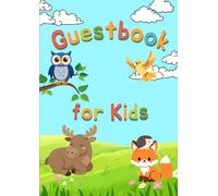 Guestbook For Kids: Let the kids leave a message, a story or perhaps draw a picture in this book! 100 pages to fill.