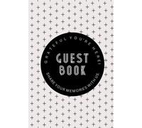 Guestbook For Short Term Rentals: A Place To Share Memories At Vacation Homes and Short-Term Rentals