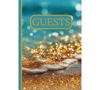 Guests: Beach House Guest Sign In Book with prompts for Airbnb Beach Vacation Home, Country Home, Log Cabin, Lake House Rental, Vrbo Properties and Campsite in 7x10 inch size