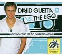 Guetta,David Vs.Egg,the - Love Don'T Let Me Go (Walking Away)
