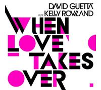 Guetta David - When Love Takes Over (Feat.Kelly Rowland)
