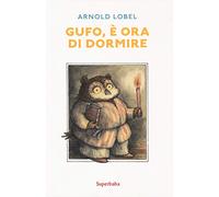 Gufo, è ora di dormire. Ediz. a colori (Superbaba)