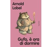 Gufo, è ora di dormire. Ediz. a colori (Superbaba)