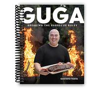 Guga: Breaking the Barbecue Rules [Spiral-bound] Gustavo Tosta