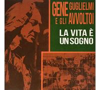 Guglielmi Gene E Gli Avvoltoi - La Vita E' Un Sogno [Vinilo]