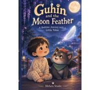 Guhin and the Moon Feather: A Cozy Japanese Bedtime Story for Kids (Moonlit Yokai Tales)