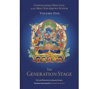 Guhyasamaja Practice in the Arya Nagarjuna System, Volume One: The Generation Stage (Tsadra)